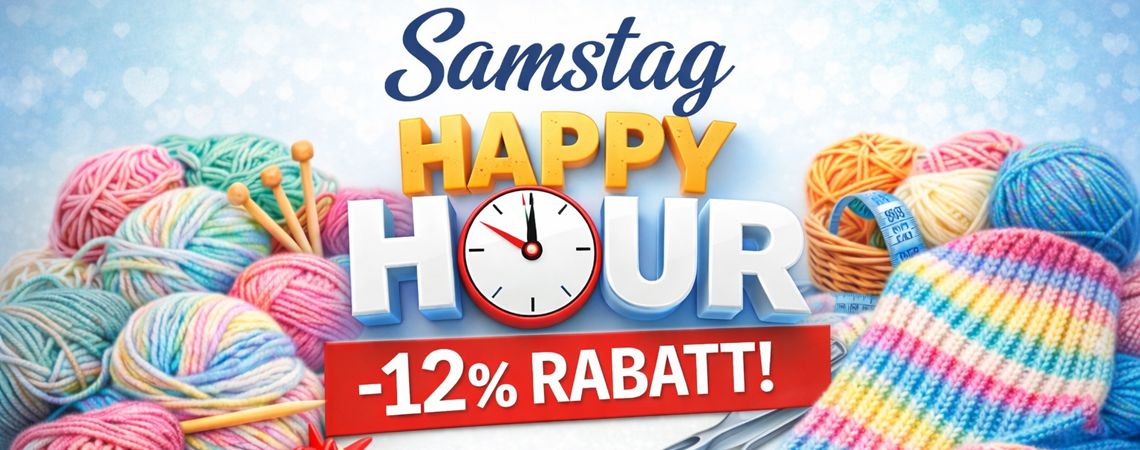  Happy Samstag 12 % Rabatt f�r Ihren Wollekauf 