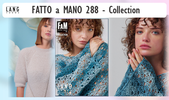 Fatto a Mano 288 � Lang Yarns Inspirationsheft mit drei Themenwelten f�r Strick und H�keln